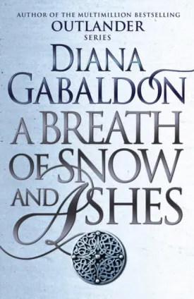 A Breath Of Snow And Ashes: (Outlander 6) by Diana Gabaldon